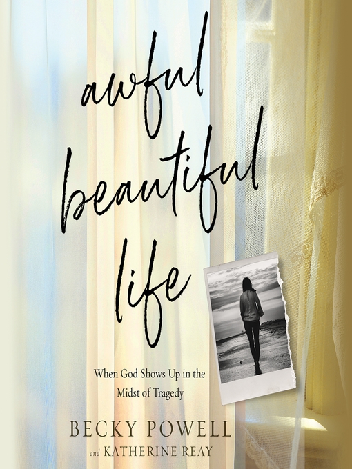 Title details for Awful Beautiful Life by Becky Powell - Wait list